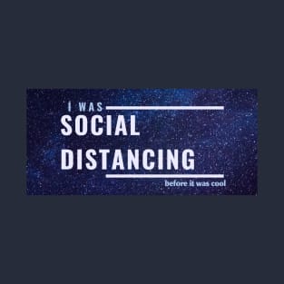 quarantine social distancing T-Shirt