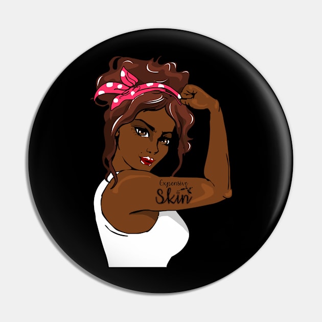 Expensive Skin Black Women Pin by Caskara