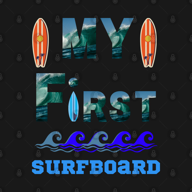 My First Surfboard by ASOR14