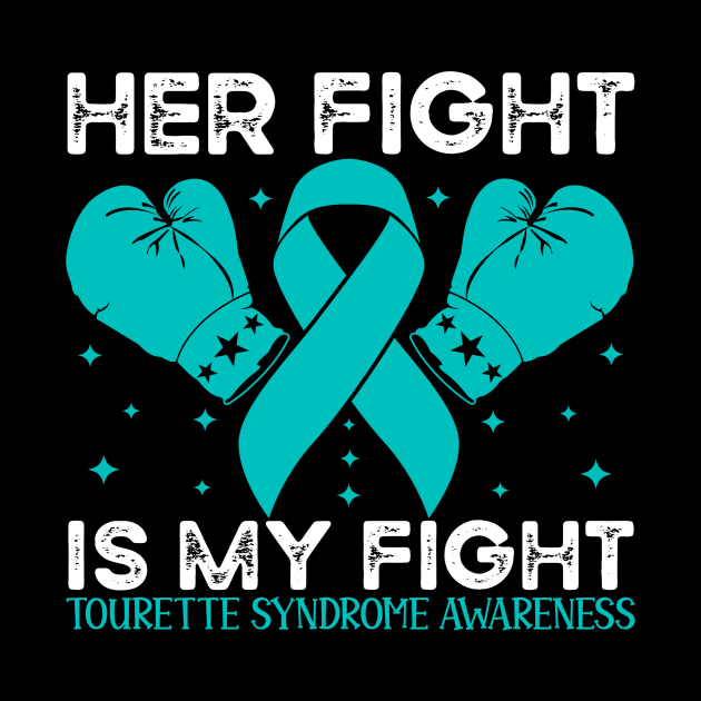 Her Fight is My Fight Tourette Syndrome Awareness by Geek-Down-Apparel