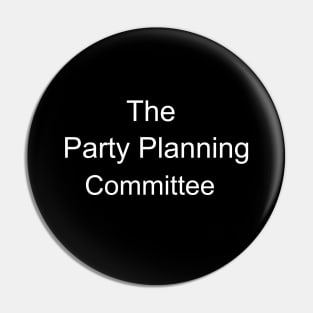 The Party Planning Committee Pin