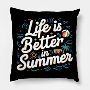 life is better in Summer funny vacation Pillow