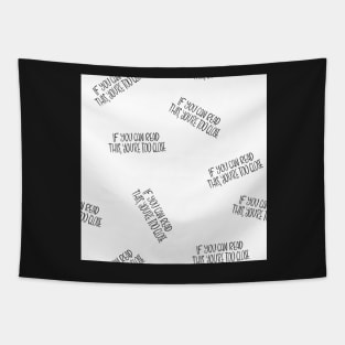 If you can read this, you're too close - introvert 4 black on white Tapestry