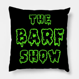 The Barf Show Pillow