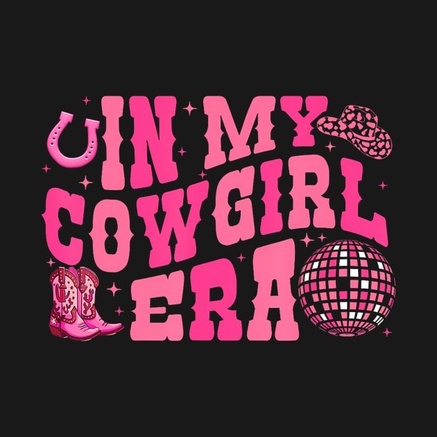 In My Cowgirl Era Groovy Cute Western Rodeo Cowgirls by Stewart Cowboy Prints