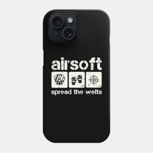 Airsoft Spread The Welts Phone Case