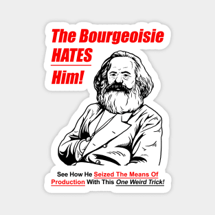 The Bourgeoisie Hates Him Magnet