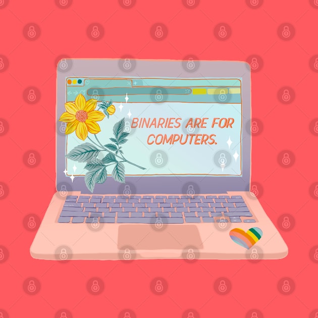 Binaries Are For Computers by FabulouslyFeminist