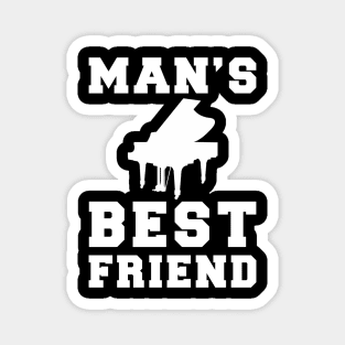 piano Man's best friend tee tshirt Magnet