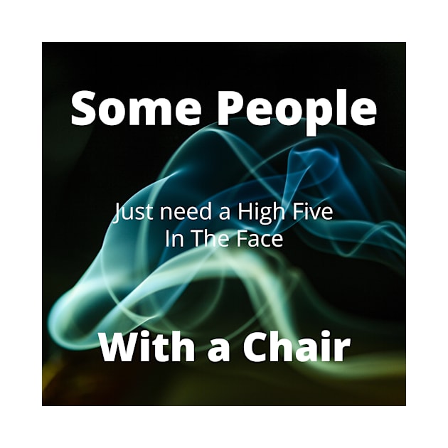 High Five with a Chair by  Karma Institute