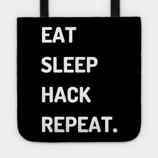 Eat Sleep Hack Repeat Tote