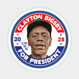 Clayton Bigsby For President 2028 Magnet