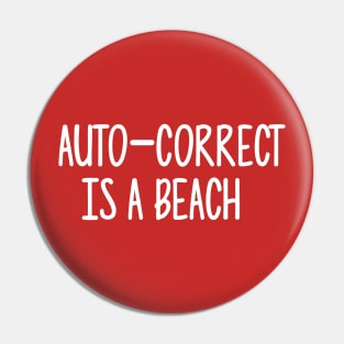 Auto-Correct is a Birchs Pin