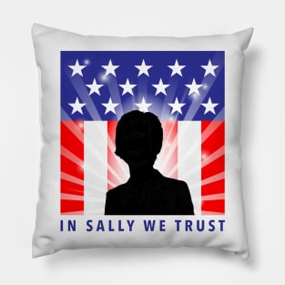 In Sally We Trust Pillow