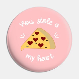 You Stole a Pizza My Heart V2 Pin