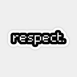 "Respect" Magnet