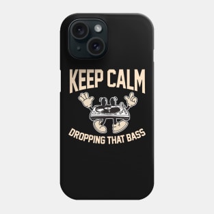 Funny DJ Disc Jockey Music Keep Calm I'm Dropping The Bass Phone Case