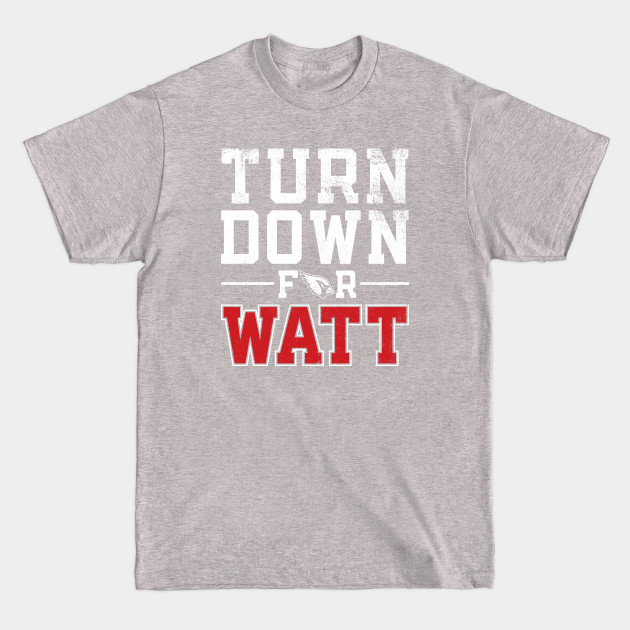 Discover Turn Down for Watt - Watt - T-Shirt