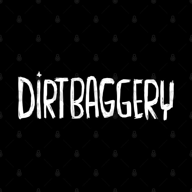 Urban Slang, Dirtbag +ery, Dirtbaggery by badlydrawnbabe