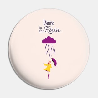 Dance in the Rain | Motivational Quote & Illustration Pin