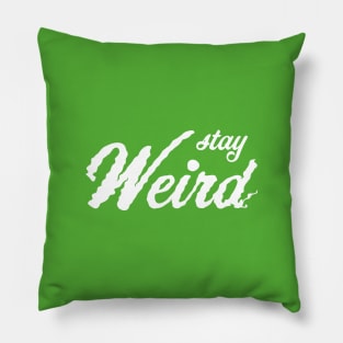 Stay weird Pillow