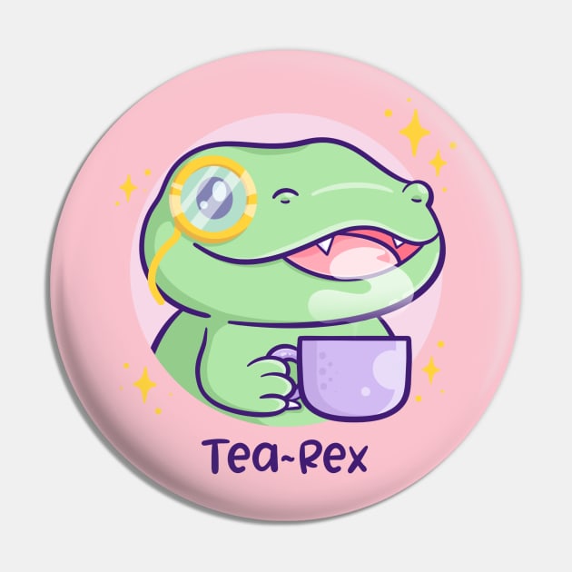 Tea-REX Pin by CuteButWeird1.0