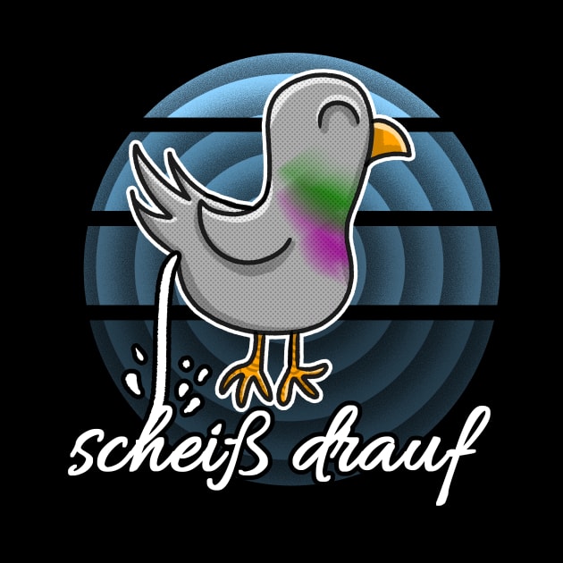 Scheiß drauf Pigeon Cartoon poop by Dreadful Scrawl 666