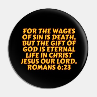 Bible Verse Romans 6:23 Pin