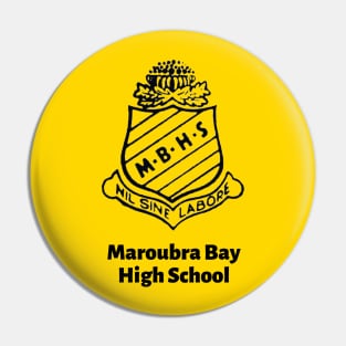 MAROUBRA BAY HIGH SCHOOL WITH NAME OF SCHOOL - MY OLD SCHOOL SINGLE LOGO TO GO ! Pin