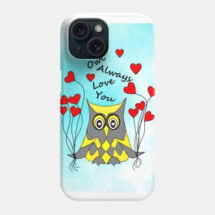 OWL Always Love You Phone Case