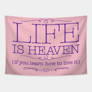 Life is Heaven-dark Tapestry