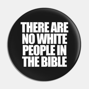 There are no white people in the bible Pin