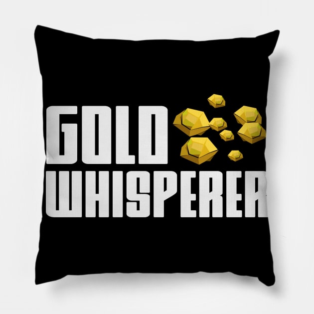 Gold Whisperer | Prospecting Panning Gold Rush Pillow by DesignatedDesigner