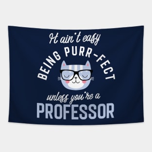 Professor Cat Lover Gifts - It ain't easy being Purr Fect Tapestry