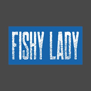 Fishy Lady T-Shirt