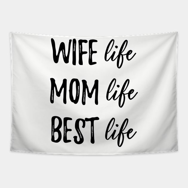 wife life mom life best life Tapestry by bisho2412