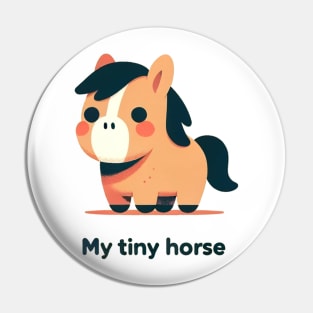 My Tiny Horse Pin