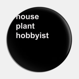 House plant hobbyist Pin