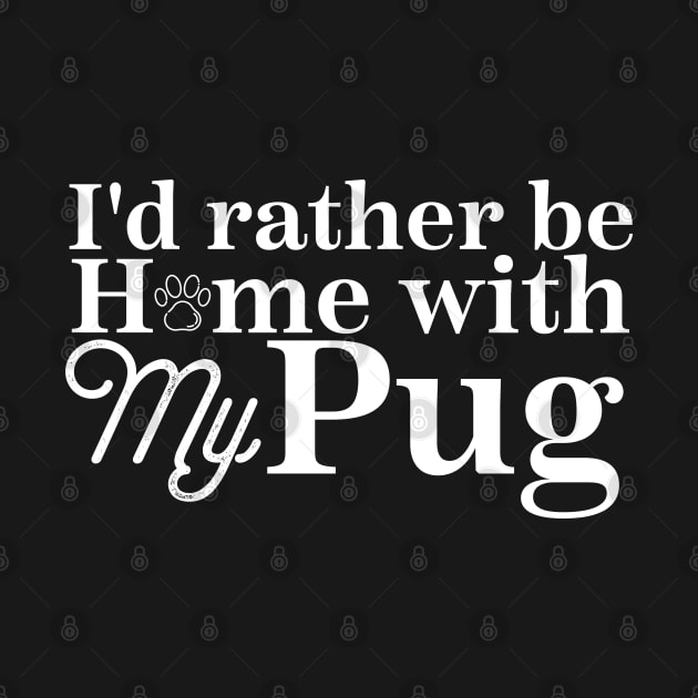 i'd rather be home with my pug by Design stars 5
