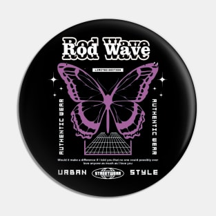 rod wave butterfly streetwear Pin