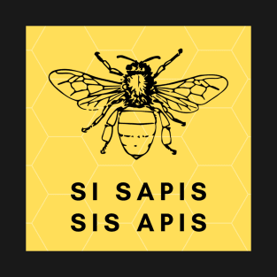 Si sapis, sis apis T-Shirt