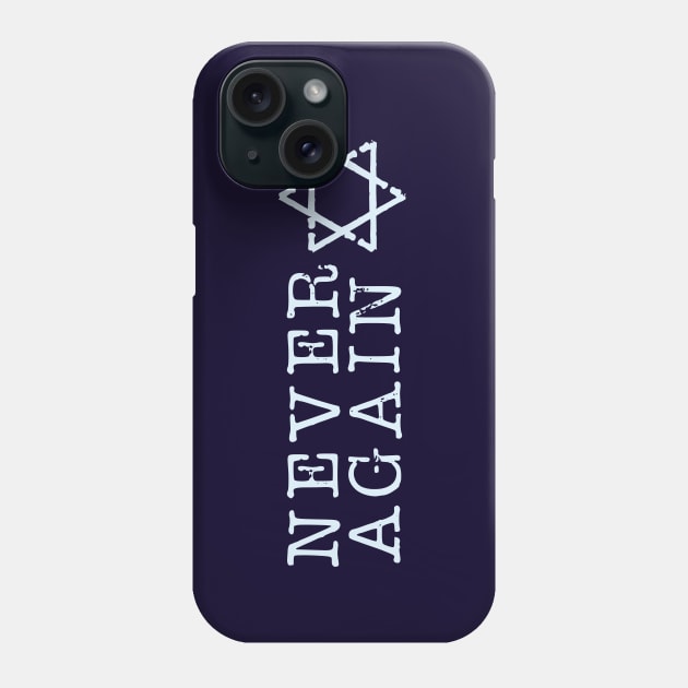 Never Again Phone Case by MeLoveIsrael