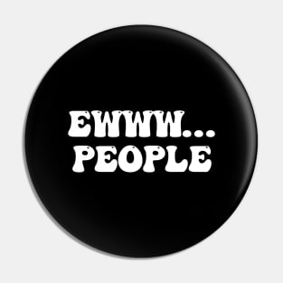 ewww, people Pin