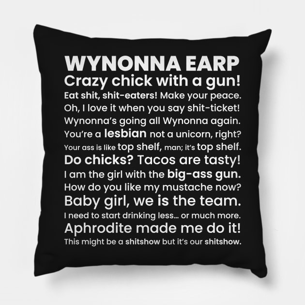 Wynonna Earp Quotes Pillow by VikingElf