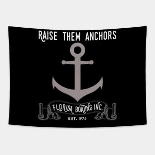 Florida Boating Raise them Anchors Tapestry