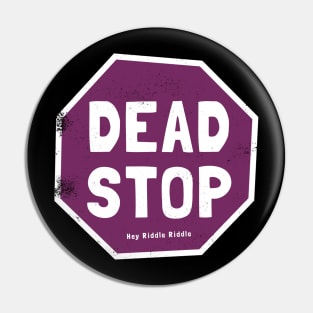 Dead Stop Pin