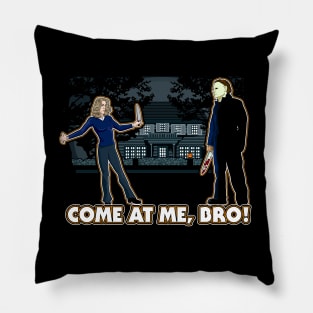 It's Halloween, Come At Me Bro! Pillow