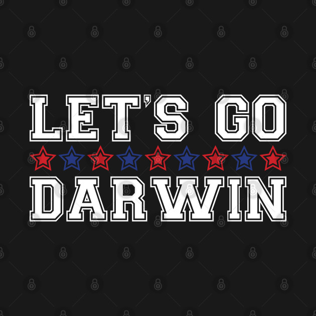 Disover Let's go Darwin funny - Lets Go Darwin - T-Shirt