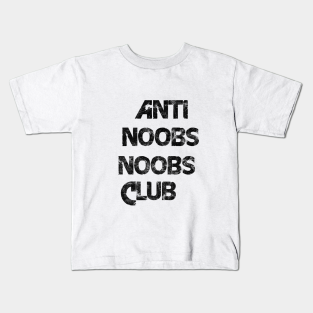 Noob Kids T Shirts Teepublic
