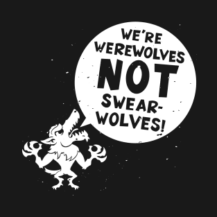 SWEAR-WOLVES! T-Shirt